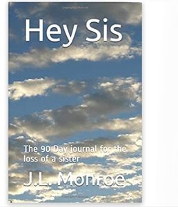 NEW Hey Sis: The 90 Day Journal for the Loss of a Sister